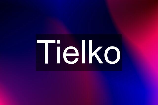 Tielko