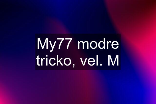 My77 modre tricko, vel. M