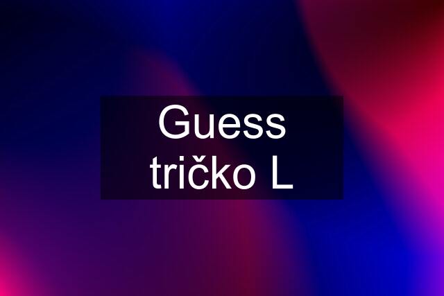 Guess tričko L