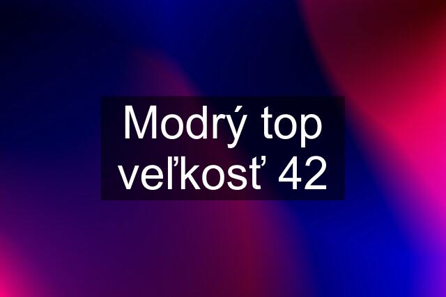 Modrý top veľkosť 42