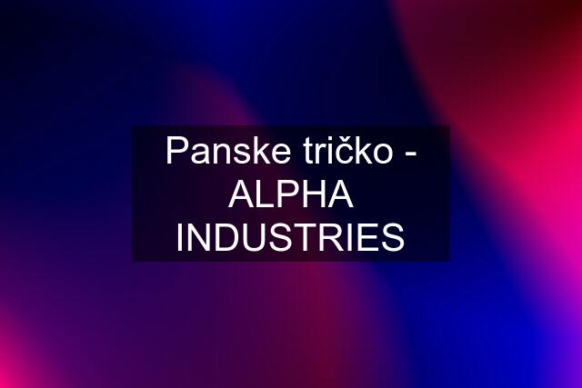 Panske tričko - ALPHA INDUSTRIES