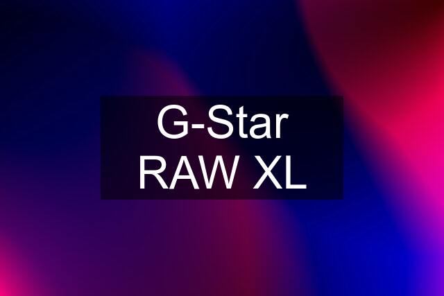 G-Star RAW XL