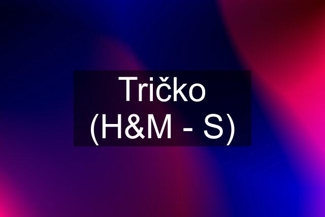 Tričko (H&M - S)