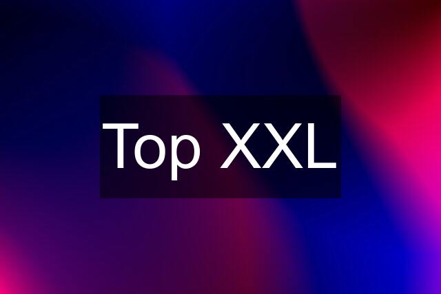 Top XXL