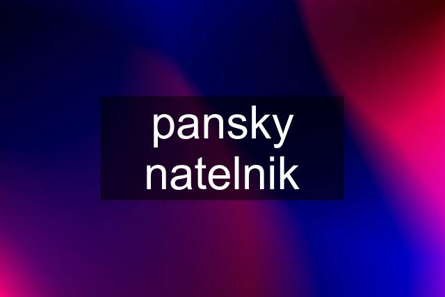 pansky natelnik