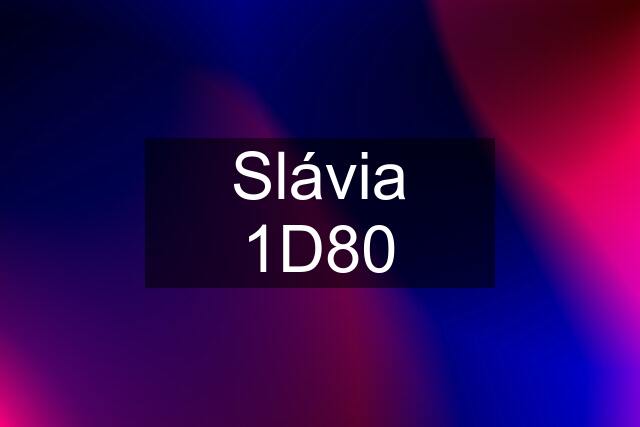 Slávia 1D80