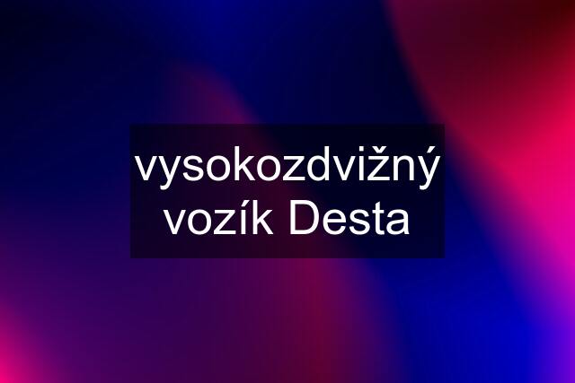 vysokozdvižný vozík Desta