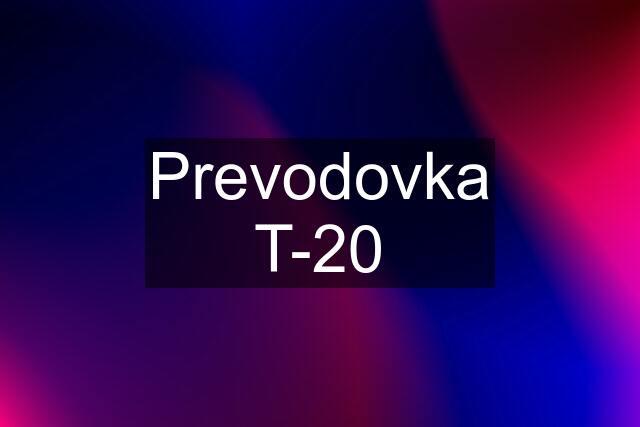 Prevodovka T-20