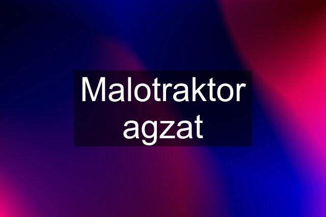 Malotraktor agzat