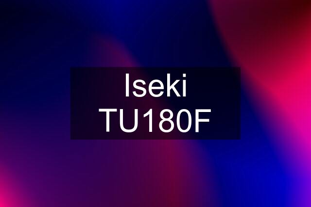 Iseki TU180F