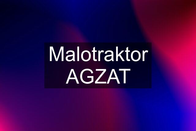 Malotraktor AGZAT