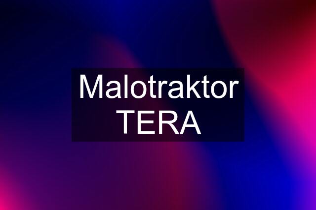 Malotraktor TERA