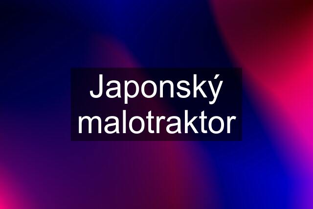 Japonský malotraktor