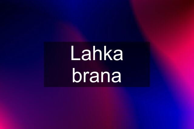 Lahka brana