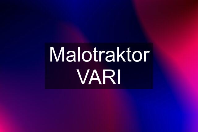 Malotraktor VARI