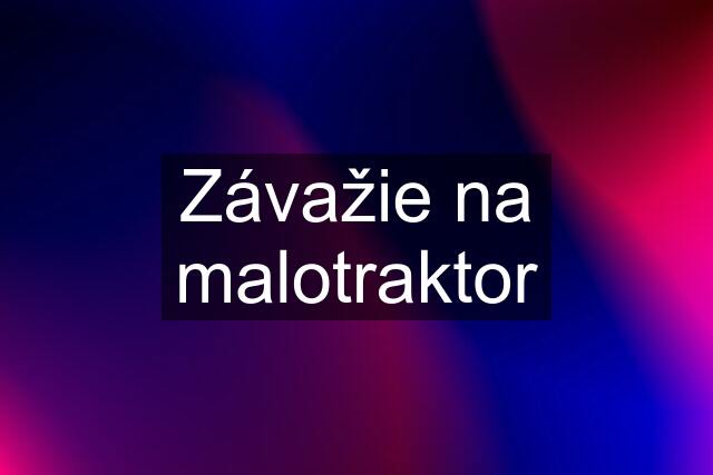 Závažie na malotraktor