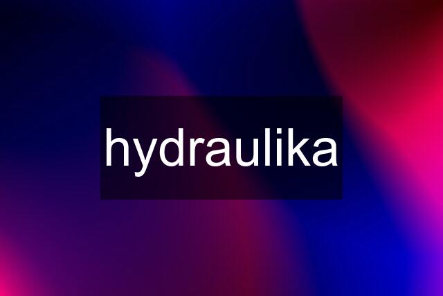 hydraulika