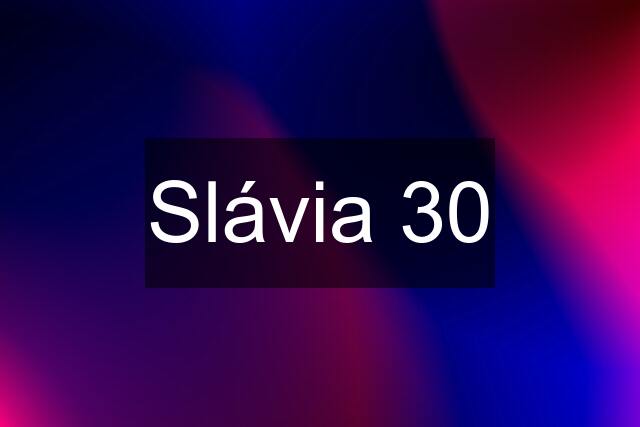 Slávia 30