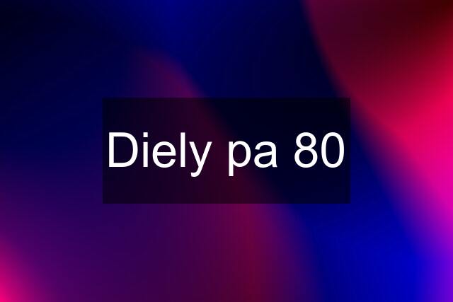 Diely pa 80