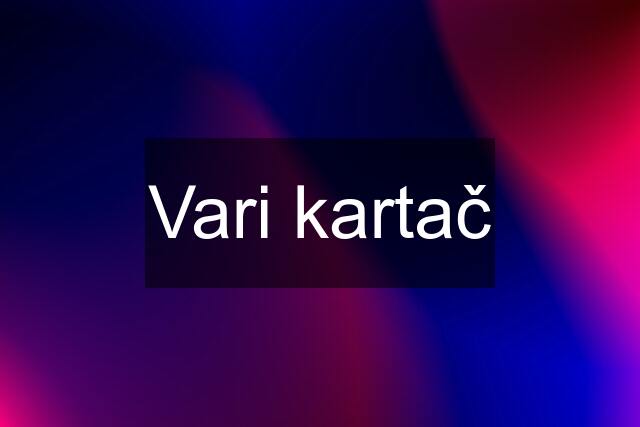 Vari kartač