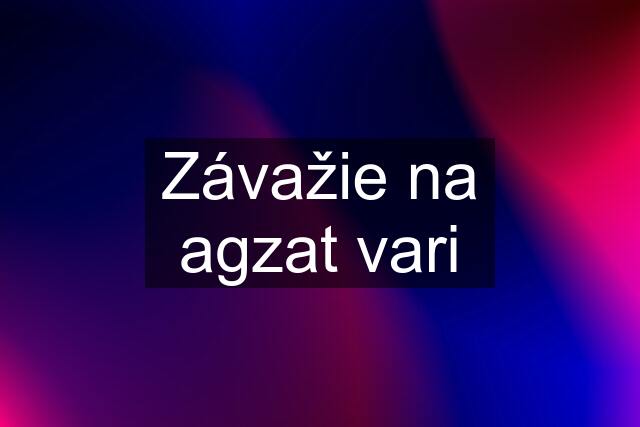 Závažie na agzat vari