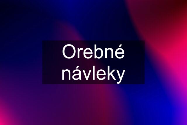 Orebné návleky