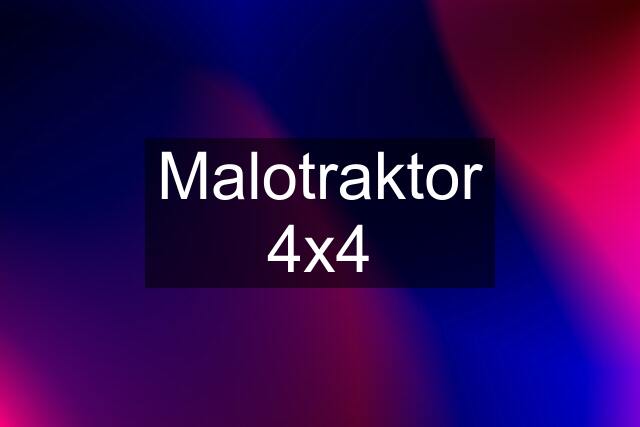 Malotraktor 4x4