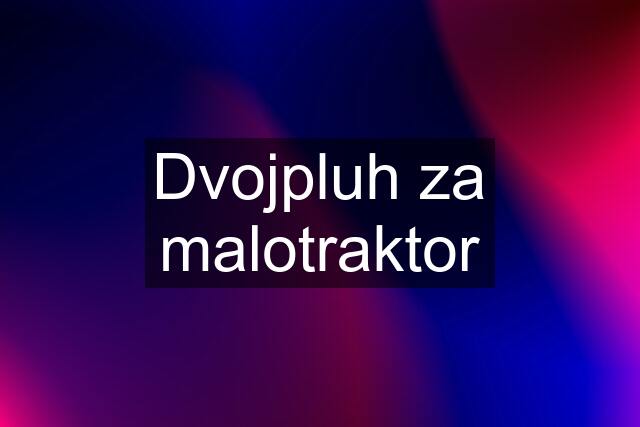 Dvojpluh za malotraktor