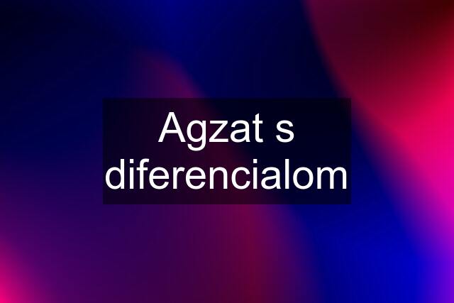 Agzat s diferencialom