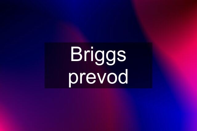 Briggs prevod