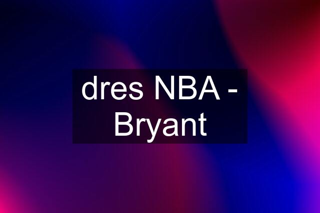 dres NBA - Bryant