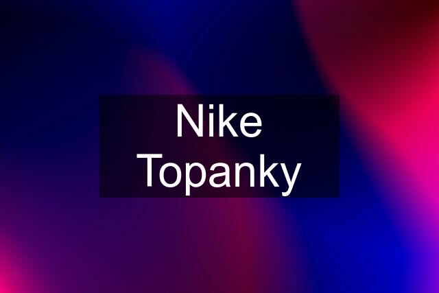 Nike Topanky