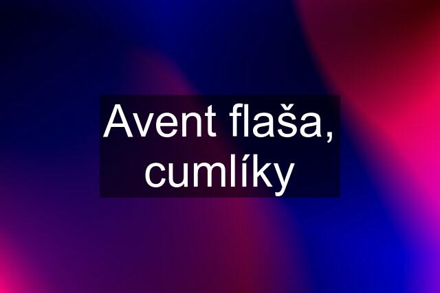 Avent flaša, cumlíky