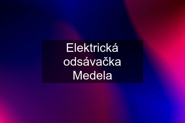 Elektrická odsávačka Medela