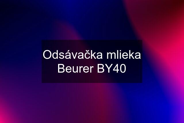 Odsávačka mlieka Beurer BY40