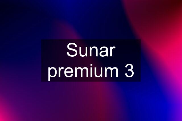 Sunar premium 3