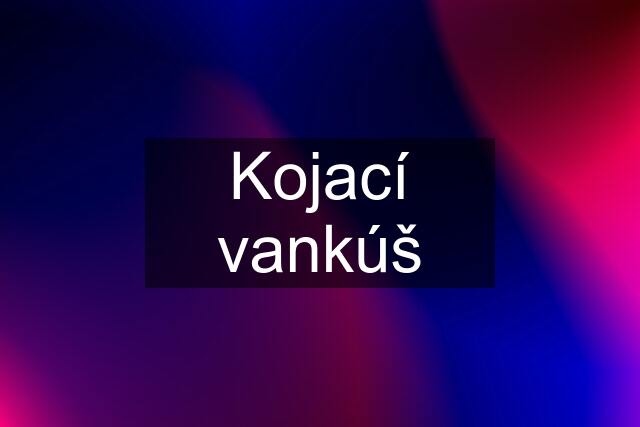 Kojací vankúš