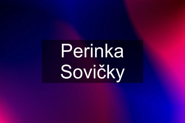 Perinka Sovičky