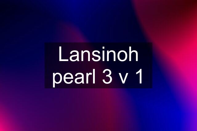 Lansinoh pearl 3 v 1