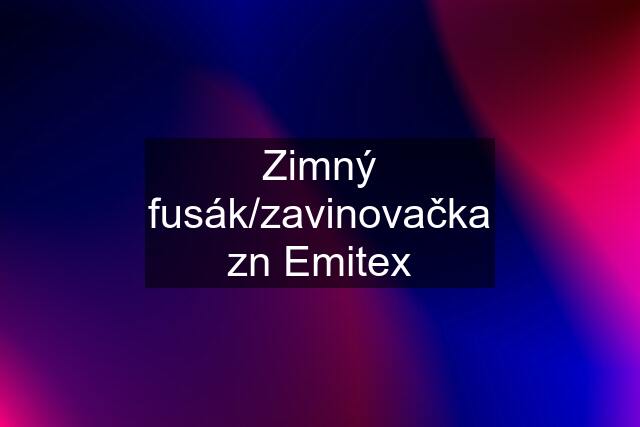 Zimný fusák/zavinovačka zn Emitex