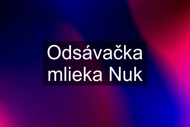 Odsávačka mlieka Nuk