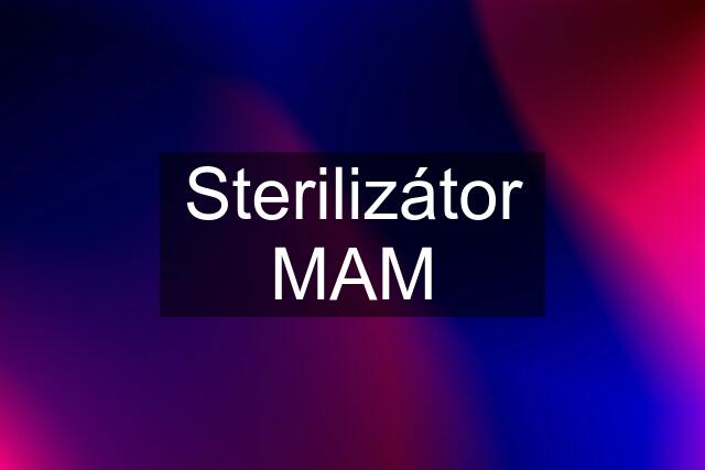 Sterilizátor MAM