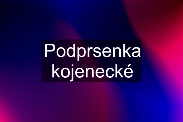 Podprsenka kojenecké