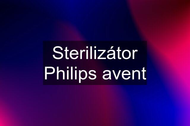 Sterilizátor Philips avent