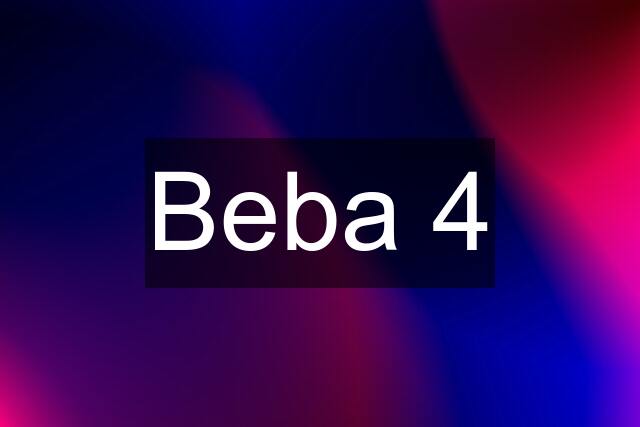 Beba 4