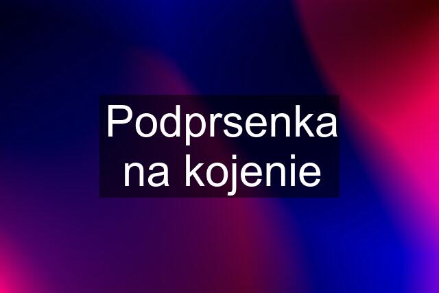 Podprsenka na kojenie