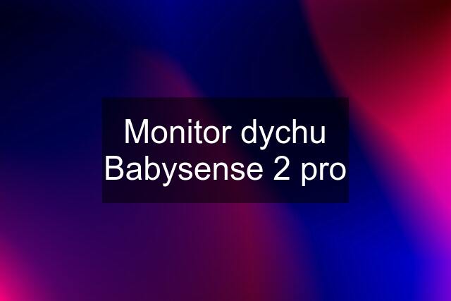 Monitor dychu Babysense 2 pro