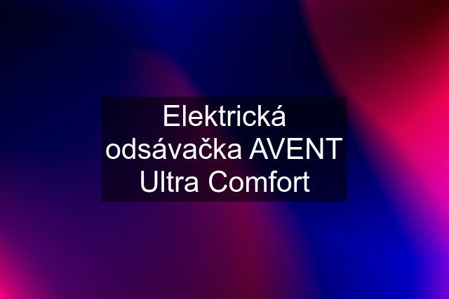 Elektrická odsávačka AVENT Ultra Comfort