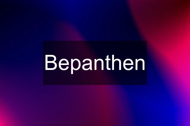 Bepanthen