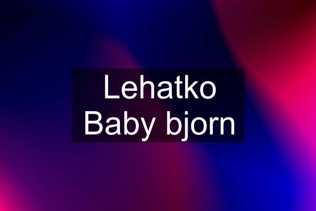 Lehatko Baby bjorn